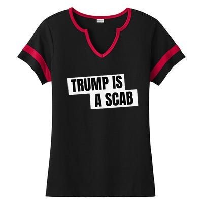 Donald Trump Is A Scab Ladies Halftime Notch Neck Tee