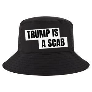 Donald Trump Is A Scab Cool Comfort Performance Bucket Hat