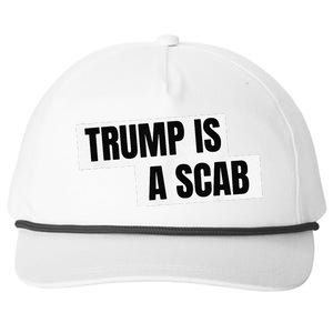 Donald Trump Is A Scab Snapback Five-Panel Rope Hat