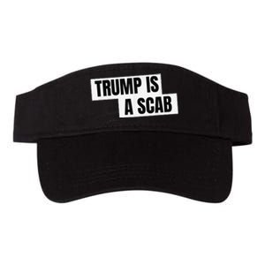 Donald Trump Is A Scab Valucap Bio-Washed Visor