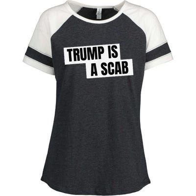 Donald Trump Is A Scab Enza Ladies Jersey Colorblock Tee