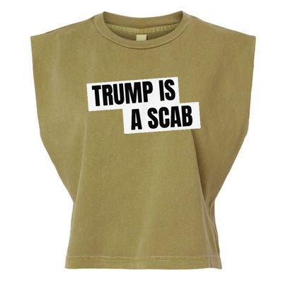 Donald Trump Is A Scab Garment-Dyed Women's Muscle Tee