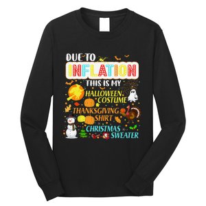 Due To Inflation This Is My Halloween Thanksgiving Xmas Long Sleeve Shirt