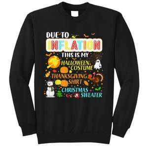 Due To Inflation This Is My Halloween Thanksgiving Xmas Sweatshirt