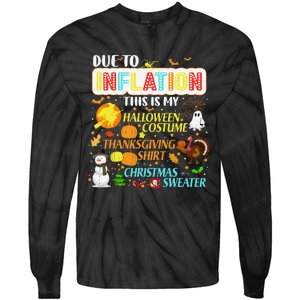 Due To Inflation This Is My Halloween Thanksgiving Xmas Tie-Dye Long Sleeve Shirt