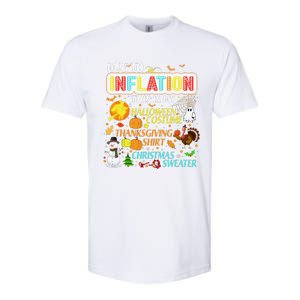 Due To Inflation This Is My Halloween Thanksgiving Xmas Softstyle CVC T-Shirt