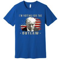 Donald Trump IM Voting For The Outlaw 2024 President Premium T-Shirt