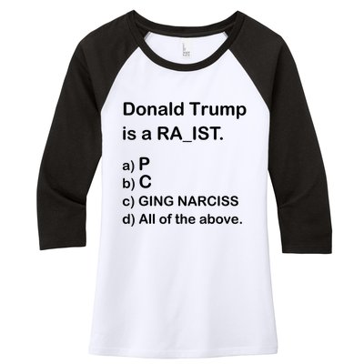 Donald Trump Is A Racist Anti Trump Joke Funny Women's Tri-Blend 3/4-Sleeve Raglan Shirt