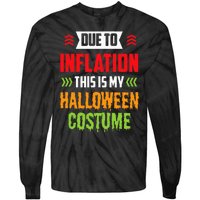 Due To Inflation This Is My Halloween Costume Stagflation Tie-Dye Long Sleeve Shirt