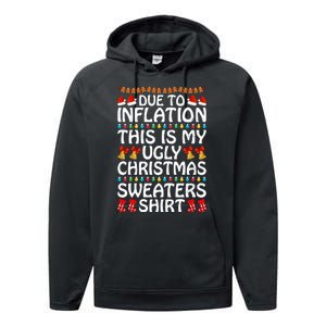 Due To Inflation This Is My Ugly Christmas Sweaters Performance Fleece Hoodie