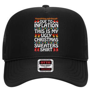 Due To Inflation This Is My Ugly Christmas Sweaters High Crown Mesh Back Trucker Hat