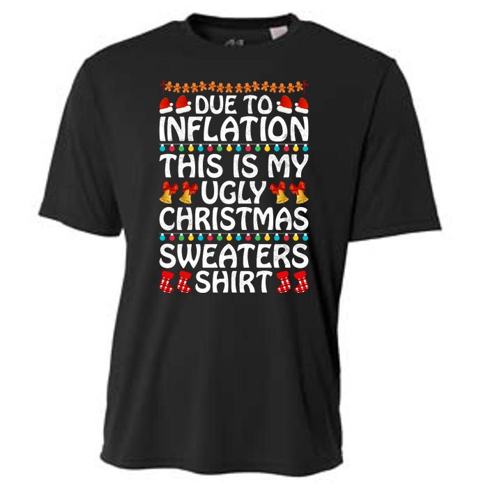 Due To Inflation This Is My Ugly Christmas Sweaters Cooling Performance Crew T-Shirt