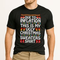 Due To Inflation This Is My Ugly Christmas Sweaters Performance Shirt