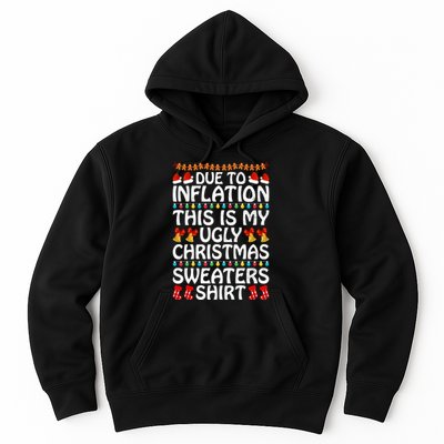 Due To Inflation This Is My Ugly Christmas Sweaters Hoodie