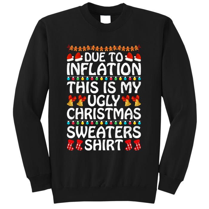 Due To Inflation This Is My Ugly Christmas Sweaters Sweatshirt