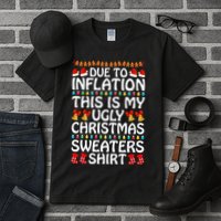Due To Inflation This Is My Ugly Christmas Sweaters Tall T-Shirt