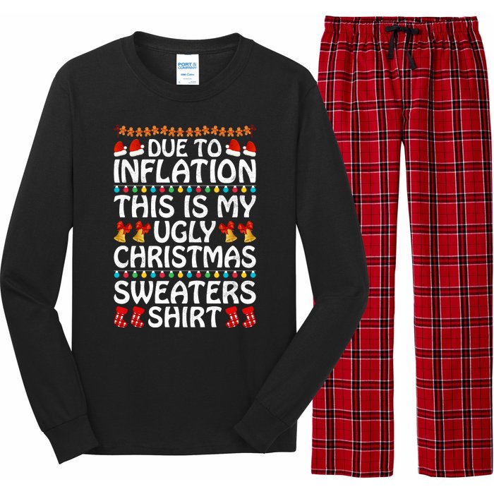 Due To Inflation This Is My Ugly Christmas Sweaters Long Sleeve Pajama Set