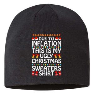 Due To Inflation This Is My Ugly Christmas Sweaters Sustainable Beanie