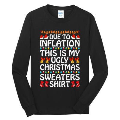 Due To Inflation This Is My Ugly Christmas Sweaters Tall Long Sleeve T-Shirt