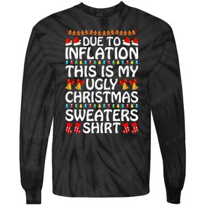 Due To Inflation This Is My Ugly Christmas Sweaters Tie-Dye Long Sleeve Shirt