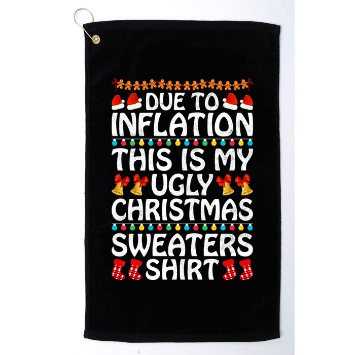 Due To Inflation This Is My Ugly Christmas Sweaters Golf Towel