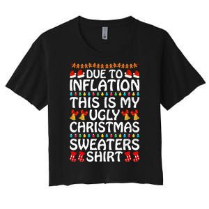 Due To Inflation This Is My Ugly Christmas Sweaters Women's Crop Top Tee