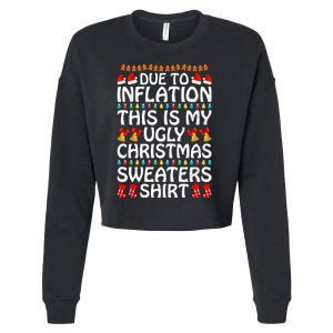 Due To Inflation This Is My Ugly Christmas Sweaters Cropped Pullover Crew