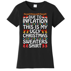 Due To Inflation This Is My Ugly Christmas Sweaters Women's T-Shirt