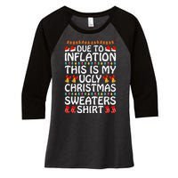 Due To Inflation This Is My Ugly Christmas Sweaters Women's Tri-Blend 3/4-Sleeve Raglan Shirt