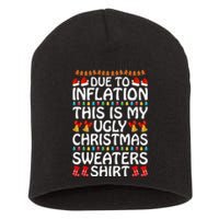 Due To Inflation This Is My Ugly Christmas Sweaters Short Acrylic Beanie