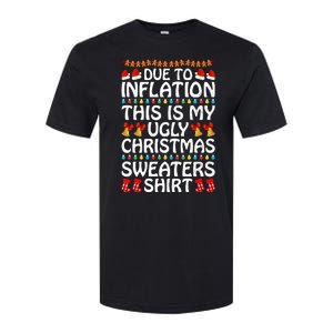 Due To Inflation This Is My Ugly Christmas Sweaters Softstyle CVC T-Shirt