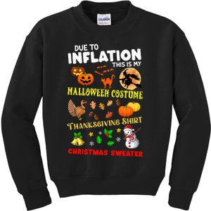 Due To Inflation This Is My Halloween Thanksgiving Xmas Kids Sweatshirt