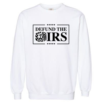 Defund The IRS Garment-Dyed Sweatshirt