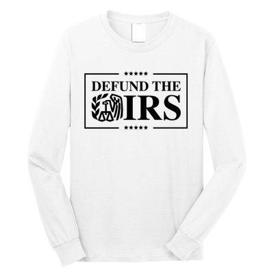 Defund The IRS Long Sleeve Shirt