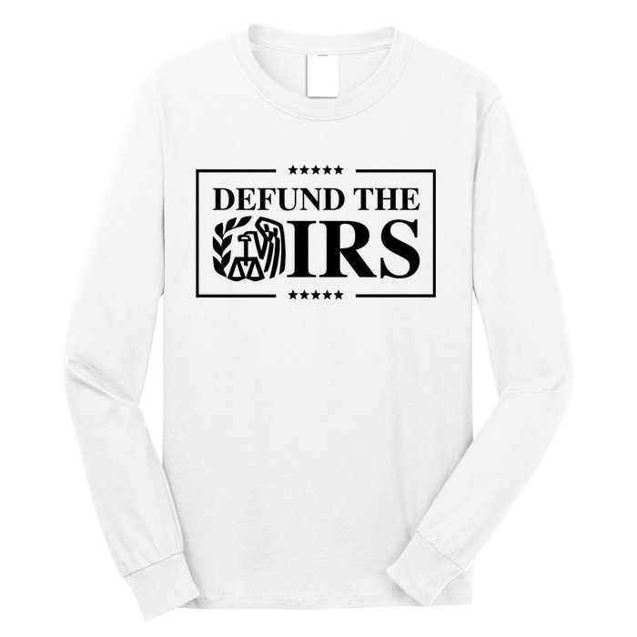 Defund The IRS Long Sleeve Shirt