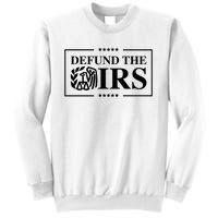 Defund The IRS Sweatshirt