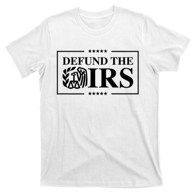 Defund The IRS T-Shirt