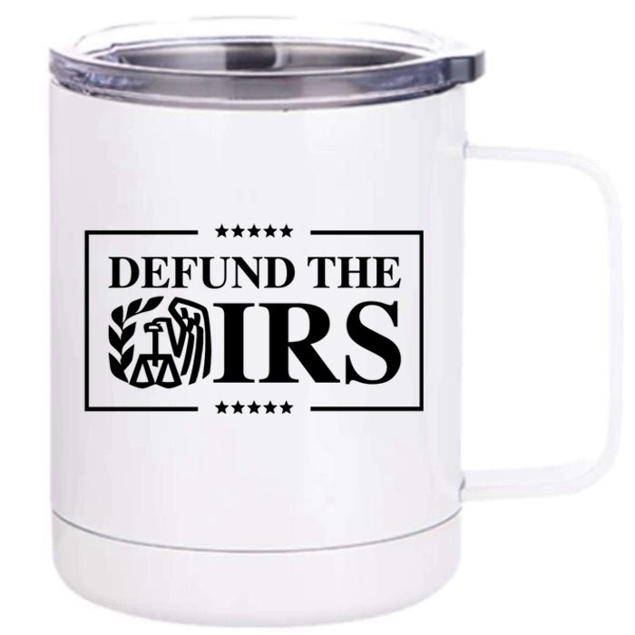 Defund The IRS 12 oz Stainless Steel Tumbler Cup