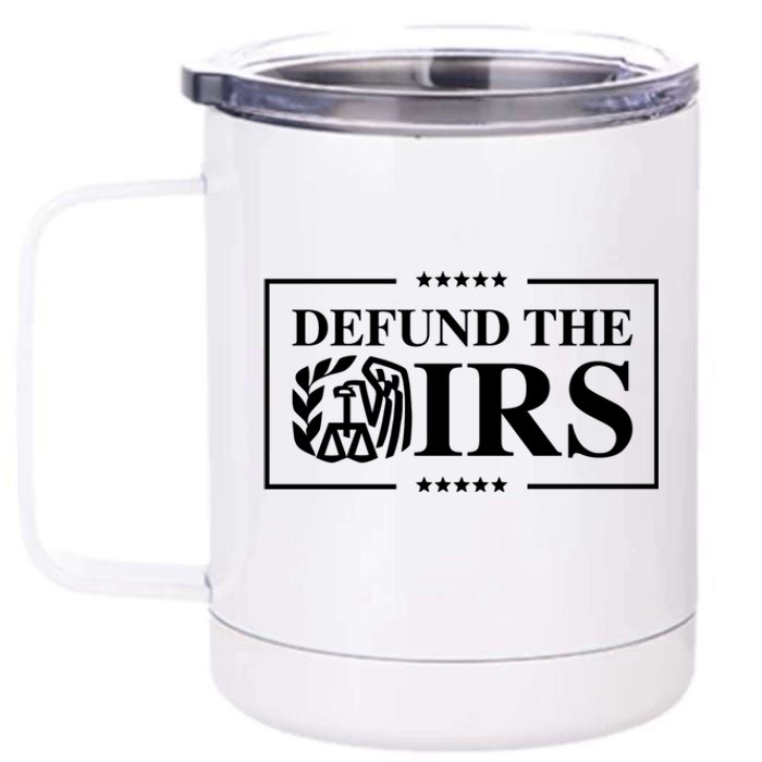 Defund The IRS 12 oz Stainless Steel Tumbler Cup