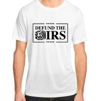 Defund The IRS Adult ChromaSoft Performance T-Shirt