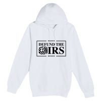 Defund The IRS Premium Pullover Hoodie