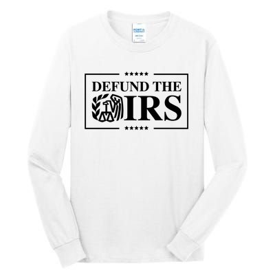 Defund The IRS Tall Long Sleeve T-Shirt