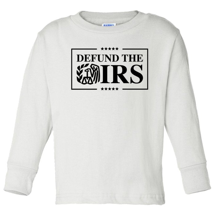 Defund The IRS Toddler Long Sleeve Shirt