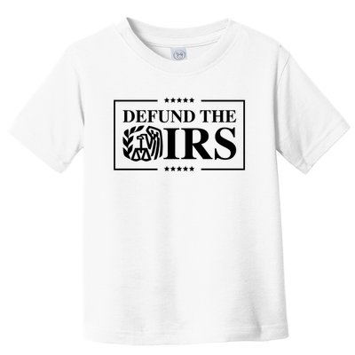 Defund The IRS Toddler T-Shirt