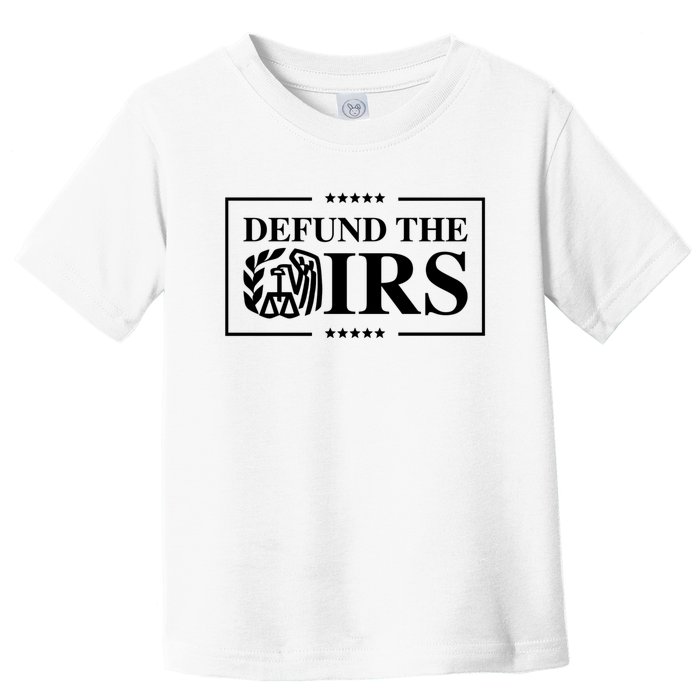 Defund The IRS Toddler T-Shirt