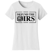 Defund The IRS Women's T-Shirt