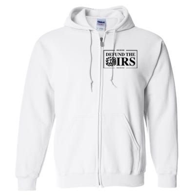 Defund The IRS Full Zip Hoodie