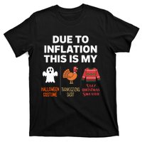 Due To Inflation This Is My Halloween Costume T-Shirt