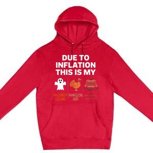 Due To Inflation This Is My Halloween Costume Premium Pullover Hoodie