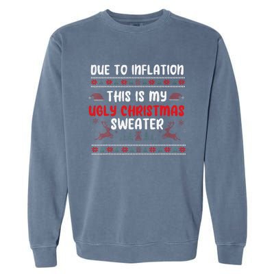 Due To Inflation Ugly Christmas Sweater Funny Xmas Garment-Dyed Sweatshirt